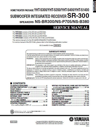YAMAHA SR-300 SUBWOOFER INTEGRATED RECEIVER YHT-S300 YHT-S350 YHT-S400 YHT-S1400 NS-BR300 NS-P705 NS-B380 HOME THEATER PACKAGE SERVICE MANUAL INC BLK DIAG PCBS SCHEM DIAGS AND PARTS LIST 103 PAGES ENG