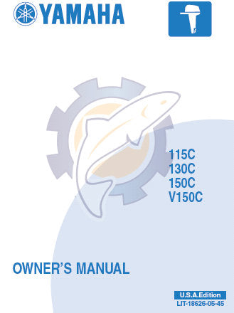 YAMAHA 115C 115TR 130C 150C 150TR V150C OUTBOARD MOTOR OWNER'S MANUAL INC TRSHOOT GUIDE USA EDITION 90 PAGES ENG