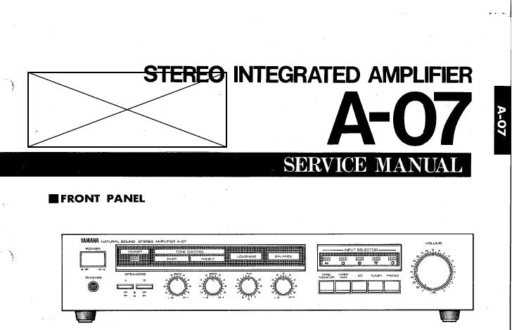 YAMAHA A-07 STEREO INTEGRATED AMPLIFIER SERVICE MANUAL INC SCHEM DIAG BLK DIAG PCB'S WIRING DIAG AND PARTS LIST 11 PAGES ENG