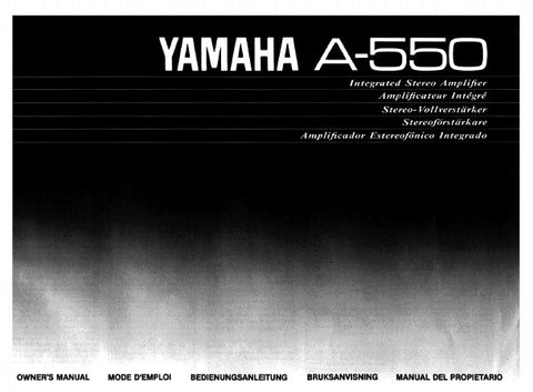 YAMAHA A-550 INTEGRATED STEREO AMPLIFIER OWNER'S MANUAL INC CONN DIAG AND TRSHOOT GUIDE 10 PAGES ENG FRANC DEUT SVENSKA ITAL