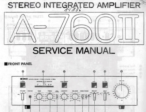 YAMAHA A-760II STEREO INTEGRATED AMPLIFIER SERVICE MANUAL INC BLK DIAG PCB'S WIRING DIAG SCHEM DIAG AND PARTS LIST 29 PAGES ENG