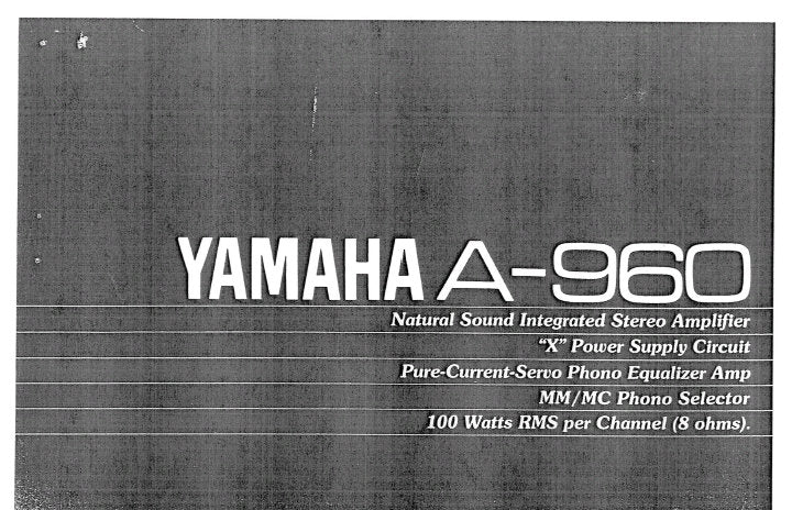 YAMAHA A-960 STEREO INTEGRATED AMPLIFIER OWNER'S MANUAL INC CONN DIAGS BLK DIAG AND TRSHOOT GUIDE 12 PAGES ENG