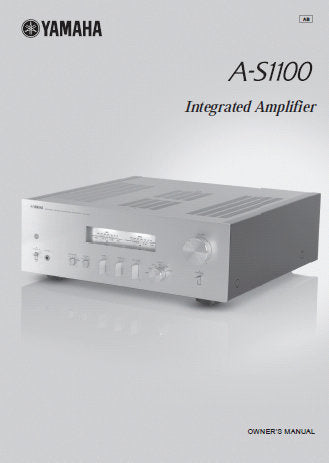 YAMAHA A-S1100 STEREO INTEGRATED AMPLIFIER OWNER'S MANUAL INC CONN DIAGS BLK DIAG AND TRSHOOT GUIDE 29 PAGES ENG