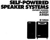 YAMAHA A0112T A4115H SELF POWERED SPEAKER SYSTEMS OWNER'S MANUAL INC BLK DIAGS 12 PAGES ENG