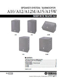 YAMAHA A10 A12 A12M A15 A15W SPEAKER SYSTEM SUBWOOFER SERVICE MANUAL INC SCHEM DIAGS AND PARTS LIST 23 PAGES ENG