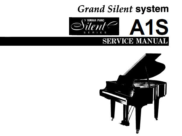 YAMAHA A1S GRAND PIANO SILENT SYSTEM SERVICE MANUAL INC BLK DIAG PCB'S SCHEM DIAGS AND PARTS LIST 37 PAGES ENG