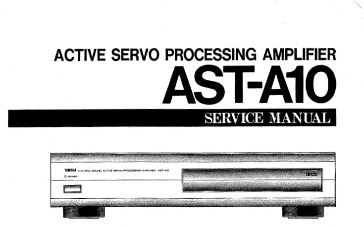 YAMAHA AST-A10 ACTIVE SERVO PROCESSING AMPLIFIER SERVICE MANUAL INC BLK DIAG PCB'S WIRING DIAG SCHEM DIAG AND PARTS LIST 11 PAGES ENG