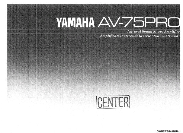 YAMAHA AV-75PRO STEREO AMPLIFIER OWNER'S MANUAL INC CONN DIAG AND TRSHOOT GUIDE 21 PAGES ENG