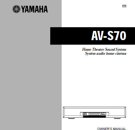 YAMAHA AV-S70 HOME THEATER SOUND SYSTEM OWNER'S MANUAL INC CONN DIAGS AND TRSHOOT GUIDE 40 PAGES ENG