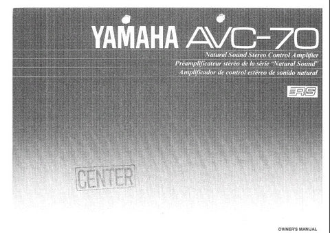 YAMAHA AVC-70 STEREO CONTROL AMPLIFIER OWNER'E MANUAL INC CONN DIAGS AND TRSHOOT GUIDE 32 PAGES ENG
