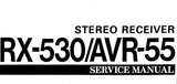 YAMAHA AVR-55 RX-530 STEREO RECEIVER SERVICE MANUAL INC BLK DIAG WIRING DIAG PCB'S SCHEM DIAGS AND PARTS LIST 34 PAGES ENG