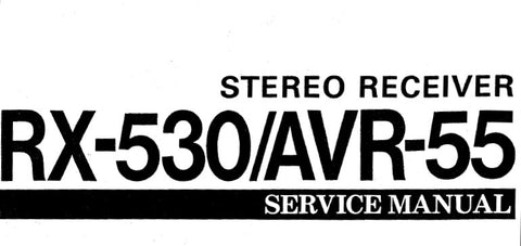 YAMAHA AVR-55 RX-530 STEREO RECEIVER SERVICE MANUAL INC BLK DIAG WIRING DIAG PCB'S SCHEM DIAGS AND PARTS LIST 34 PAGES ENG