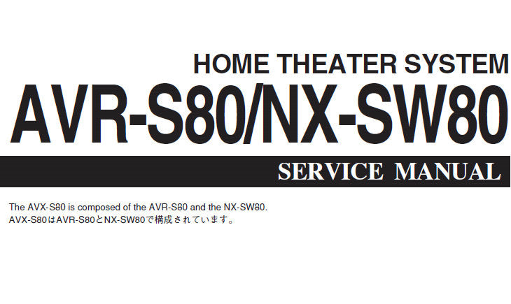 YAMAHA AVR-S80 NX-SW80 HOME THEATER SYSTEM SERVICE MANUAL INC BLK DIAGS PCB'S SCHEM DIAGS AND PARTS LIST 86 PAGES ENG JP