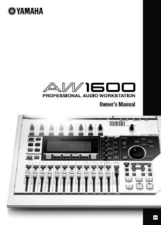 YAMAHA AW1600 PRO AUDIO WORKSTATION OWNER'S MANUAL INC BLK DIAG AND TRSHOOT GUIDE 232 PAGES ENG