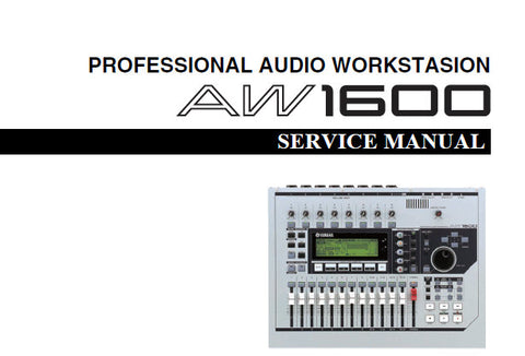 YAMAHA AW1600 PRO AUDIO WORKSTATION SERVICE MANUAL INC PCB'S BLK DIAGS SCHEM DIAGS AND PARTS LIST 127 PAGES ENG JP