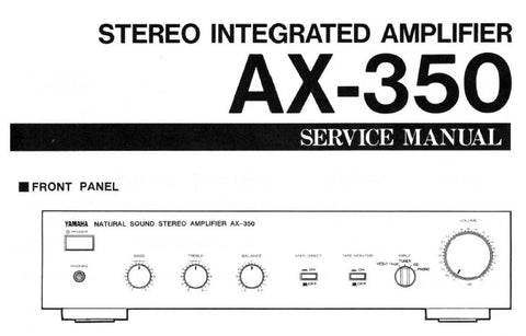 YAMAHA AX-350 STEREO INTEGRATED AMPLIFIER SERVICE MANUAL INC BLK DIAG WIRING DIAG PCB'S SCHEM DIAGS AND PARTS LIST 18 PAGES ENG
