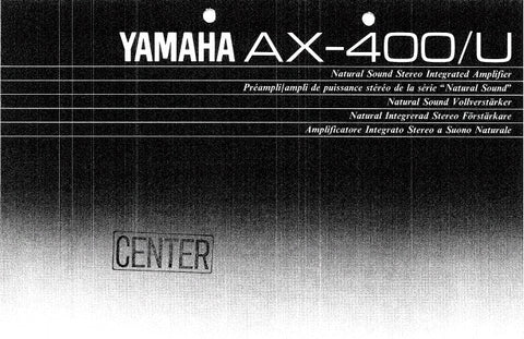 YAMAHA AX-400 AX-400U STEREO INTEGRATED AMPLIFIER OWNER'S MANUAL INC CONN DIAG TRSHOOTGUIDE AND CIRCUIT DIAG 12 PAGES ENG