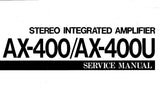 YAMAHA AX-400 AX-400U STEREO INTEGRATED AMPLIFIER SERVICE MANUAL INC BLK DIAG PCB'S SCHEM DIAG AND PARTS LIST 17 PAGES ENG