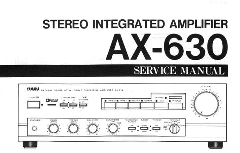 YAMAHA AX-630 STEREO INTEGRATED ACTIVE SERVO PROCESSING AMPLIFIER SERVICE MANUAL INC BLK DIAG WIRING DIAG AND SCHEM DIAGS 11 PAGES ENG