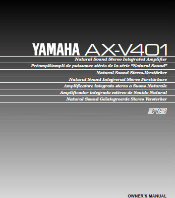 YAMAHA AX-V401 STEREO INTEGRATED AMPLIFIER OWNER'S MANUAL INC CONN DIAGS TRSHOOT GUIDE 13 PAGES ENG