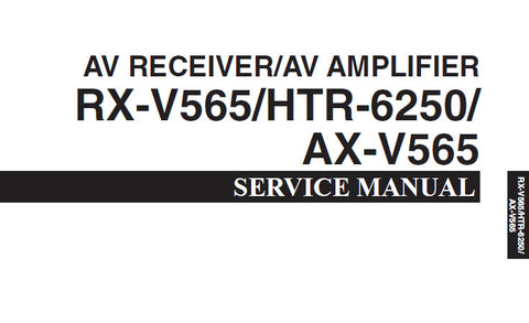 YAMAHA AX-V565 RX-V565 HTR-6250 AV RECEIVER AV AMPLIFIER SERVICE MANUAL INC CONN DIAGS BLK DIAGS PCB'S SCHEM DIAGS AND PARTS LIST 150 PAGES ENG JP