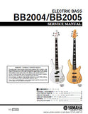 YAMAHA BB2004 BB2005 ELECTRIC BASS SERVICE MANUAL INC PCBS CIRC DIAGS WIRING DIAGS AND PARTS LIST 11 PAGES ENG