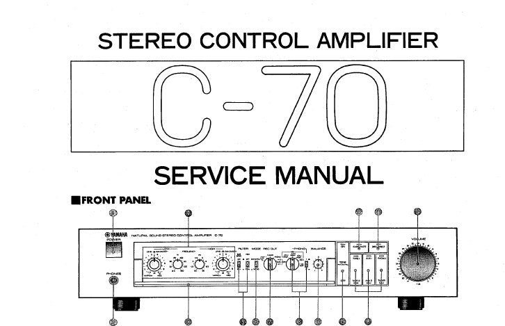 YAMAHA C-70 STEREO CONTROL AMPLIFIER SERVICE MANUAL INC BLK DIAG PCBS SCHEM DIAG AND PARTS LIST 28 PAGES ENG