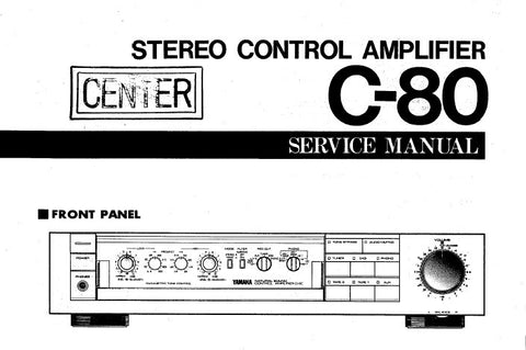 YAMAHA C-80 STEREO CONTROL AMPLIFIER SERVICE MANUAL INC BLK DIAG PCBS SCHEM DIAG AND PARTS LIST 19 PAGES ENG