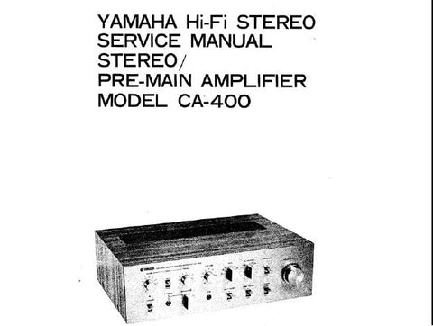 YAMAHA CA-400 STEREO PRE-MAIN AMPLIFIER SERVICE MANUAL INC PCBS BLK DIAG SCHEM DIAG AND PARTS LIST 22 PAGES ENG