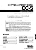 YAMAHA CC-5 COMPACT COMPONENT SYSTEM SERVICE MANUAL INC PCBS BLK DIAGS PCBS SCHEM DIAGS AND PARTS LIST 79 PAGES ENG