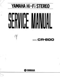YAMAHA CR-600 AM FM STEREO RECEIVER SERVICE MANUAL INC BLK DIAG SCHEM DIAG PCBS AND PARTS LIST 93 PAGES ENG
