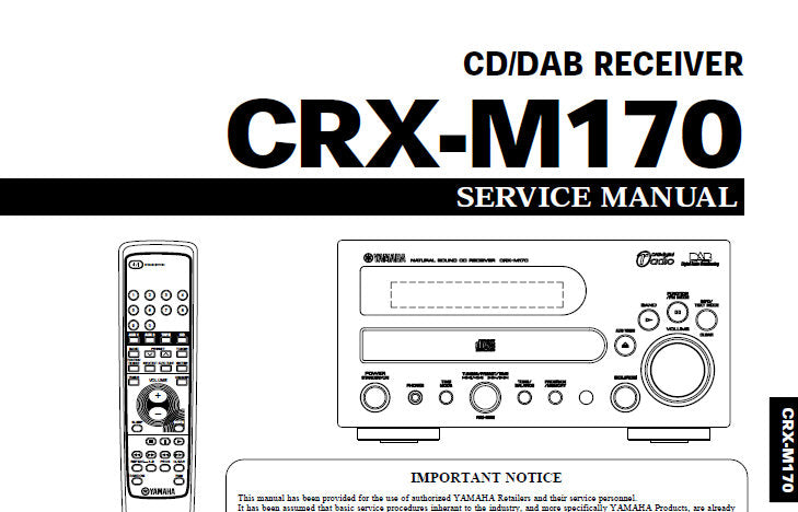 YAMAHA CRX-M170 CD DAB RECEIVER SERVICE MANUAL INC WIRING DIAG PCBS BLK DIAG SCHEM DIAGS AND PARTS LIST 21 PAGES ENG