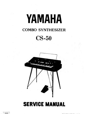 YAMAHA CS-50 COMBO SYNTHESIZER SERVICE MANUAL INC CIRC DIAGS CIRC BOARDS BLK DIAG OVERALL CIRC DIAG AND PARTS LIST 50 PAGES ENG