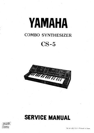 YAMAHA CS-5 COMBO SYNTHESIZER SERVICE MANUAL INC SCHEM DIAGS PCBS BLK DIAG CIRC DIAG AND PARTS LIST 33 PAGES ENG