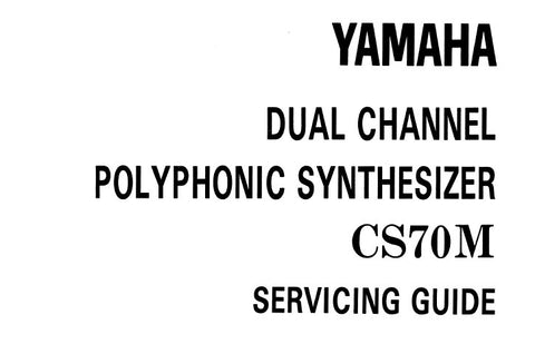 YAMAHA CS-70M DUAL CHANNEL POLYPHONIC SYNTHESIZER TROUBLESHOOTING GUIDE INC TRSHOOT GUIDE OVERALL TRSHOOT GUIDE (ANALOG SECTION) OVERALL TRSHOOT GUIDE (DIGITAL SECTION) 42 PAGES ENG