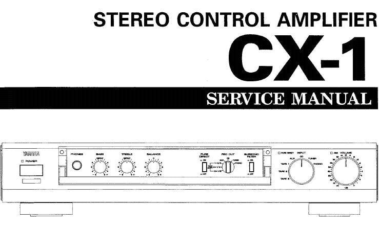 YAMAHA CX-1 STEREO CONTROL AMPLIFIER SERVICE MANUAL INC BLK DIAG PCBS SCHEM DIAGS AND PARTS LIST 46 PAGES ENG