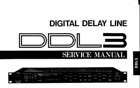 YAMAHA DDL3 DIGITAL DELAY LINE SERVICE MANUAL INC BLK DIAG OVERALL CIRC DIAG AND PARTS LIST 41 PAGES ENG