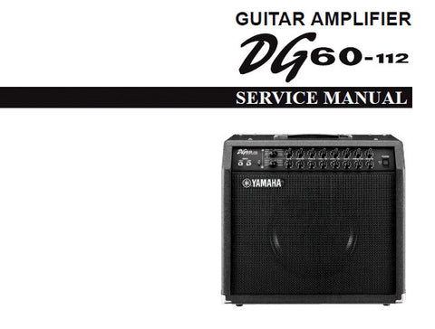 YAMAHA DG60-112 GUITAR AMPLIFIER SERVICE MANUAL INC BLK DIAG OVERALL CIRC DIAG AND PARTS LIST 27 PAGES ENG