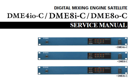 YAMAHA DME4io-C DME8i-C DME8o-C DIGITAL MIXING ENGINE SATELLITE SERVICE MANUAL INC PCBS BLK DIAGS LEVEL DIAG CIRC DIAGS AND PARTS LIST 191 PAGES ENG