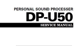 YAMAHA DP-U50 PERSONAL SOUND PROCESSOR SERVICE MANUAL INC BLK DIAG PCBS SCHEM DIAGS AND PARTS LIST 46 PAGES ENG