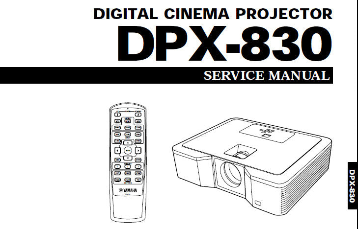 YAMAHA DP-X830 DIGITAL CINEMA PROJECTOR SERVICE MANUAL INC PCBS WIRING DIAG SCHEM DIAGS AND PARTS LIST 76 PAGES ENG