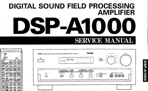 YAMAHA DSP-A1000 DIGITAL SOUND FIELD PROCESSING AV AMPLIFIER SERVICE MANUAL INC BLK DIAG PCBS SCHEM DIAGS INTERCONNECT WIRING DIAG AND PARTS LIST 51 PAGES ENG