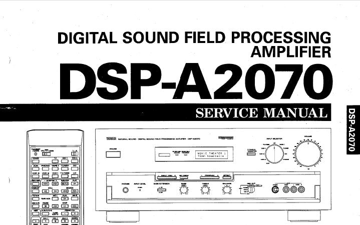 YAMAHA DSP-A2070 DIGITAL SOUND FIELD PROCESSING AMPLIFIER SERVICE MANUAL INC BLK DIAG PCBS SCHEM DIAGS AND PARTS LIST 61 PAGES ENG
