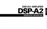 YAMAHA DSP-A2 DSP AV AMPLIFIER SERVICE MANUAL INC PCBS BLK DIAG SCHEM DIAGS AND PARTS LIST 84 PAGES ENG