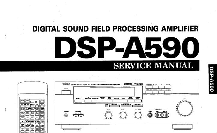 YAMAHA DSP-A590 DIGITAL SOUND FIELD PROCESSING AMPLIFIER SERVICE MANUAL INC PCBS BLK DIAG SCHEM DIAGS AND PARTS LIST 35 PAGES ENG