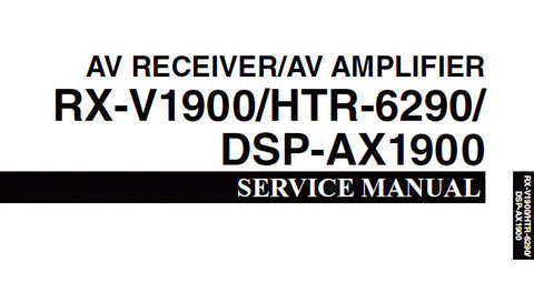 YAMAHA DSP-AX1900 AV AMPLIFIER RX-V1900 HTR-6290 AV RECEIVER SERVICE MANUAL INC BLK DIAGS PCBS SCHEM DIAGS AND PARTS LIST 198 PAGES ENG JAP