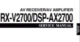 YAMAHA DSP-AX2700 AV AMPLIFIER RX-V2700 AV RECEIVER SERVICE MANUAL INC BLK DIAGS PCBS SCHEM DIAGS AND PARTS LIST 173 PAGES ENG JAP