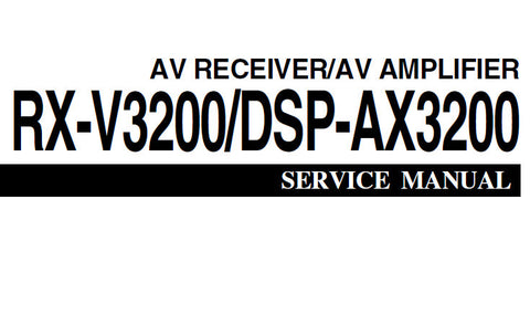 YAMAHA DSP-AX3200 AV AMPLIFIER RX-V3200 AV RECEIVER SERVICE MANUAL INC BLK DIAGS PCBS SCHEM DIAGS AND PARTS LIST 92 PAGES ENG JAP