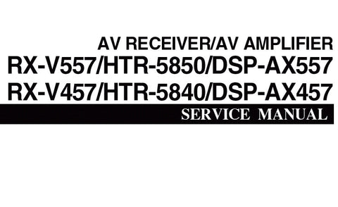 YAMAHA DSP-AX457 DSP-AX557 AV AMPLIFIER RX-V557 RX-V457 HTR-5850 HTR-5840 AV RECEIVER SERVICE MANUAL INC BLK DIAGS PCBS SCHEM DIAGS AND PARTS LIST 131 PAGES ENG
