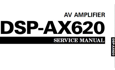 YAMAHA DSP-AX620 AV AMPLIFIER SERVICE MANUAL INC BLK DIAG PCBS SCHEM DIAGS AND PARTS LIST 82 PAGES ENG